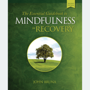 The Essential Guidebook to Mindfulness in Recovery, Second Edition - Pre-order Sale